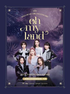 OH MY GIRL 2023 FAN CONCERT [OH MY LAND]'s poster