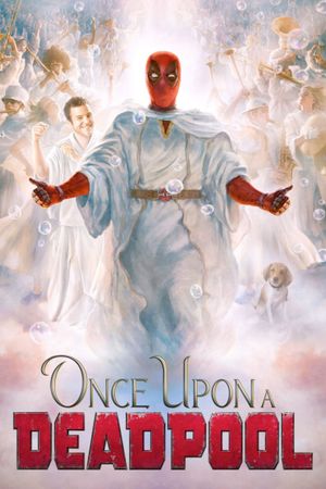 Once Upon a Deadpool's poster