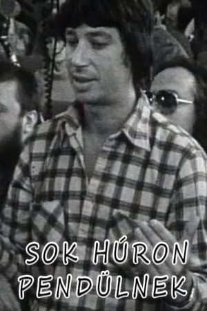 "Sok húron pendülnek"'s poster