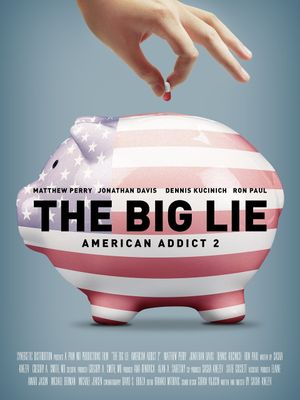 The Big Lie: American Addict 2's poster