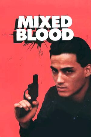 Mixed Blood's poster