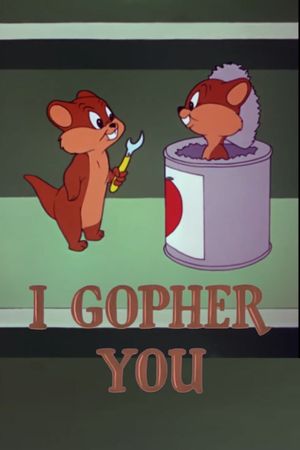 I Gopher You's poster