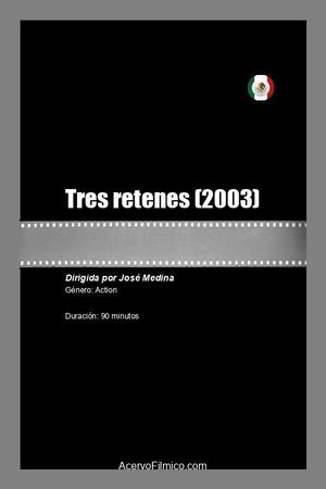 Tres retenes's poster