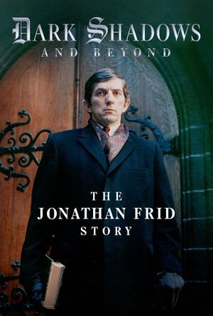 Dark Shadows and Beyond - The Jonathan Frid Story's poster image