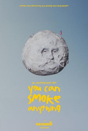 You Can Smoke Anything's poster