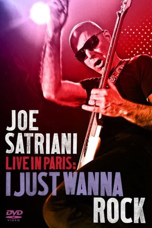 Joe Satriani: Live in Paris - I Just Wanna Rock's poster