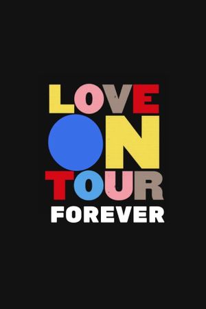 Love On Tour Forever's poster