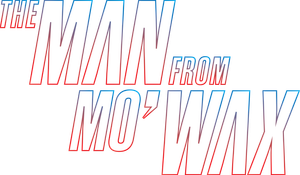 The Man from Mo'Wax's poster