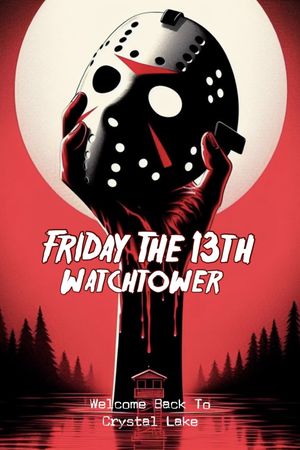 Friday the 13th: Watchtower's poster