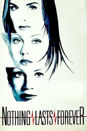 Nothing Lasts Forever's poster