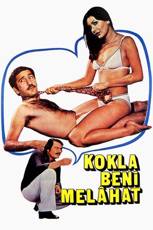 Kokla Beni Melahat's poster