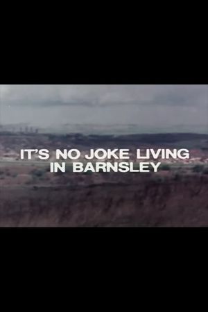 It's No Joke Living in Barnsley's poster