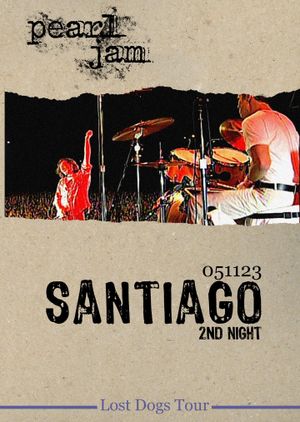 Pearl Jam: Santiago 2005 - Night 2's poster