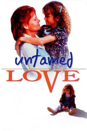 Untamed Love's poster