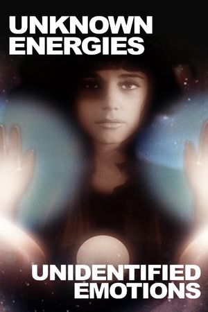 Unknown Energies, Unidentified Emotions's poster