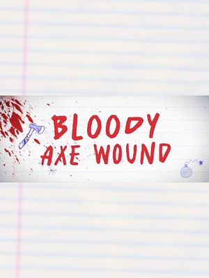 Bloody Axe Wound's poster