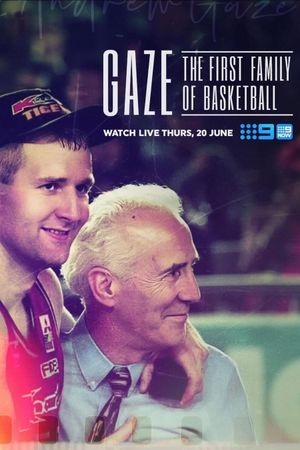 Gaze: The First Family of Australian Basketball's poster