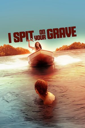 I Spit on Your Grave's poster
