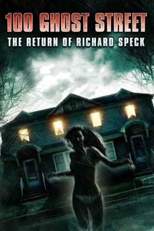 100 Ghost Street: The Return of Richard Speck's poster