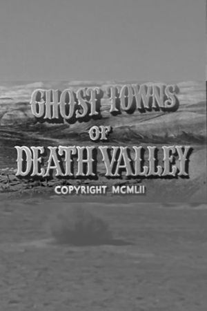 Ghost Towns of Death Valley's poster