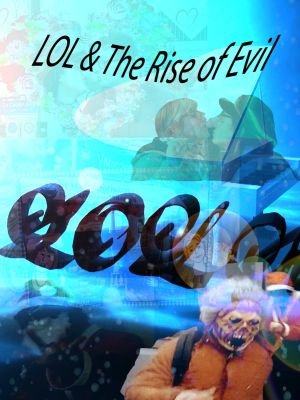 LOL & The Rise of Evil's poster