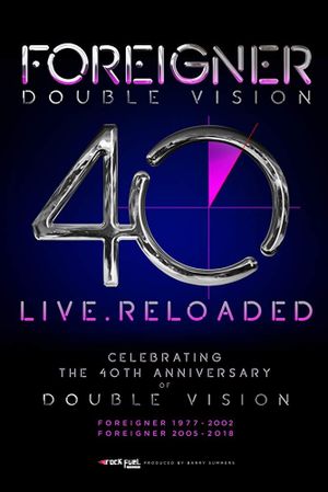 Foreigner Double Vision 40 Live.Reloaded's poster