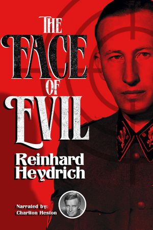 The Face of Evil: Reinhard Heydrich's poster