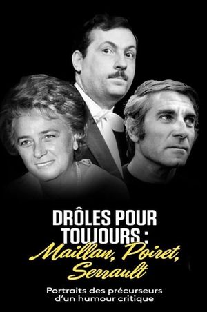 Maillan, Poiret, Serrault, drôles pour toujours's poster