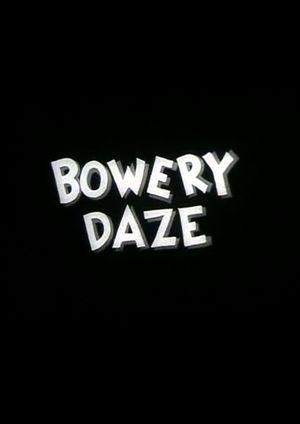 Bowery Daze's poster