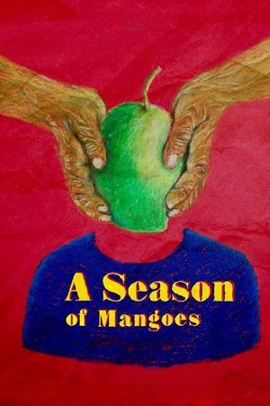A Season of Mangoes's poster