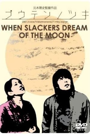 When Slackers Dream of the Moon's poster