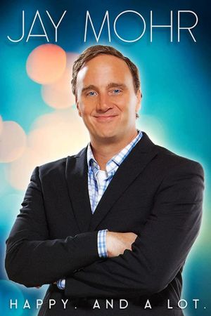 Jay Mohr: Happy. And A Lot.'s poster
