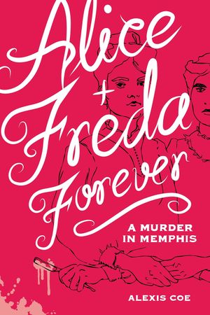 Alice + Freda Forever's poster