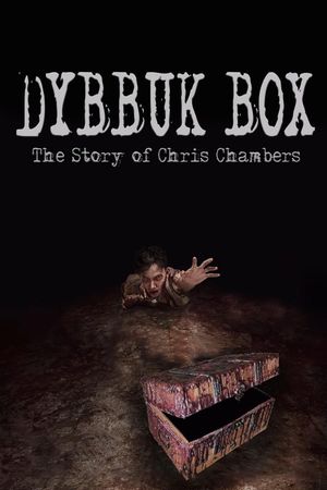 Dybbuk Box: The Story of Chris Chambers's poster