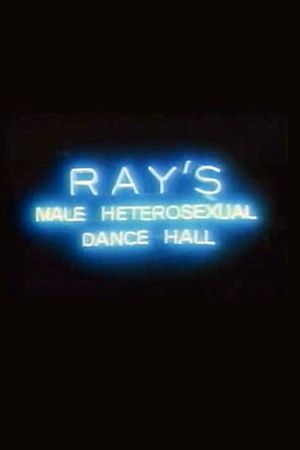 Ray's Male Heterosexual Dance Hall's poster image