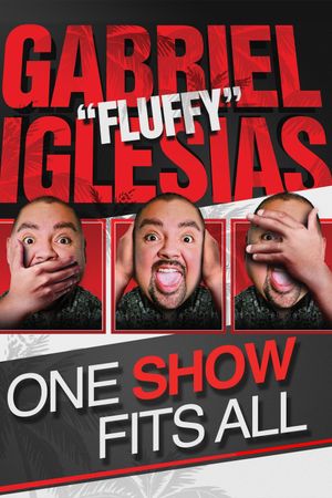 Gabriel "Fluffy" Iglesias: One Show Fits All's poster