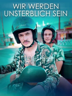 Wir werden unsterblich sein's poster