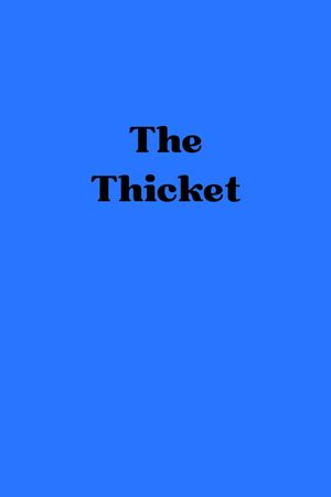 The Thicket's poster
