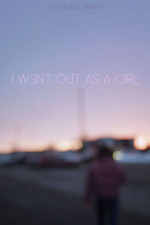 I Went Out as a Girl's poster