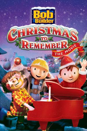 Bob the Builder: A Christmas to Remember - The Movie's poster