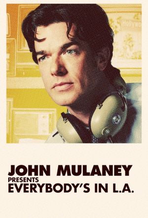 John Mulaney Presents: Everybody's in L.A.'s poster image