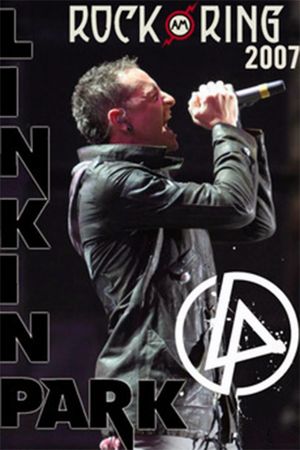 Linkin Park: Live at Rock am Ring 2007's poster