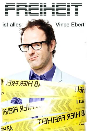 Vince Ebert: Freiheit ist alles!'s poster