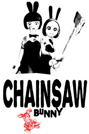 Chainsaw Bunny's poster