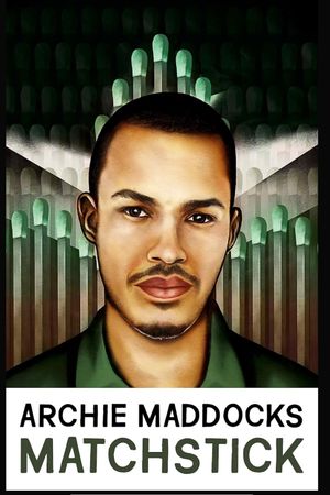 Archie Maddocks: Matchstick's poster image