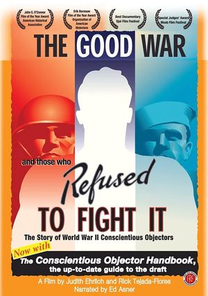 The Good War and Those Who Refused to Fight It's poster image