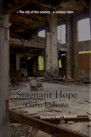 Stagnant Hope: Gary, Indiana's poster