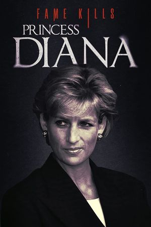 Fame Kills: Princess Diana's poster