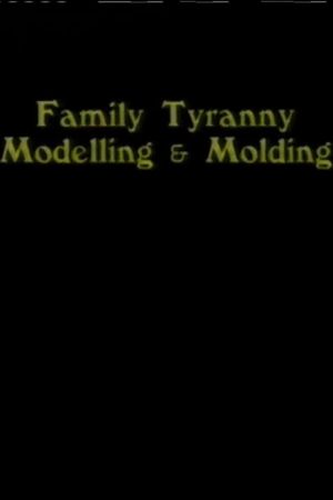 Family Tyranny (Modeling and Molding)'s poster image