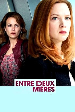 Entre deux mères's poster